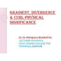 Gradient, Divergence and Curl 1 Calculus-BMAT101L